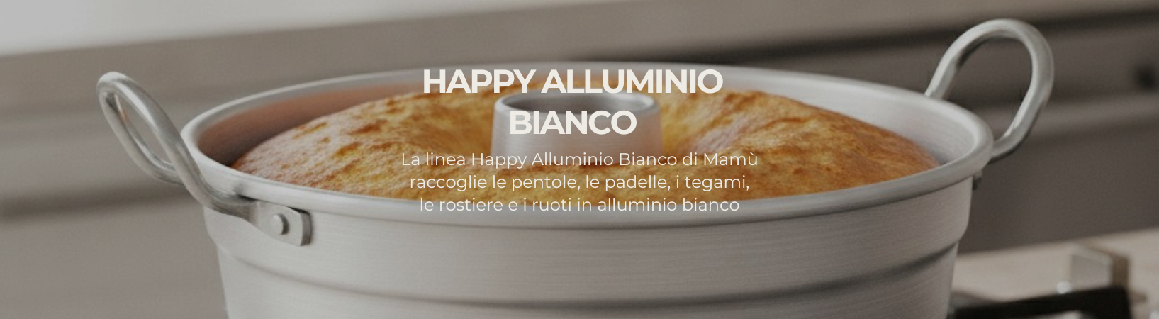 Happy alluminio bianco Happy Alluminio bianco linea prodotti Mamu cookware