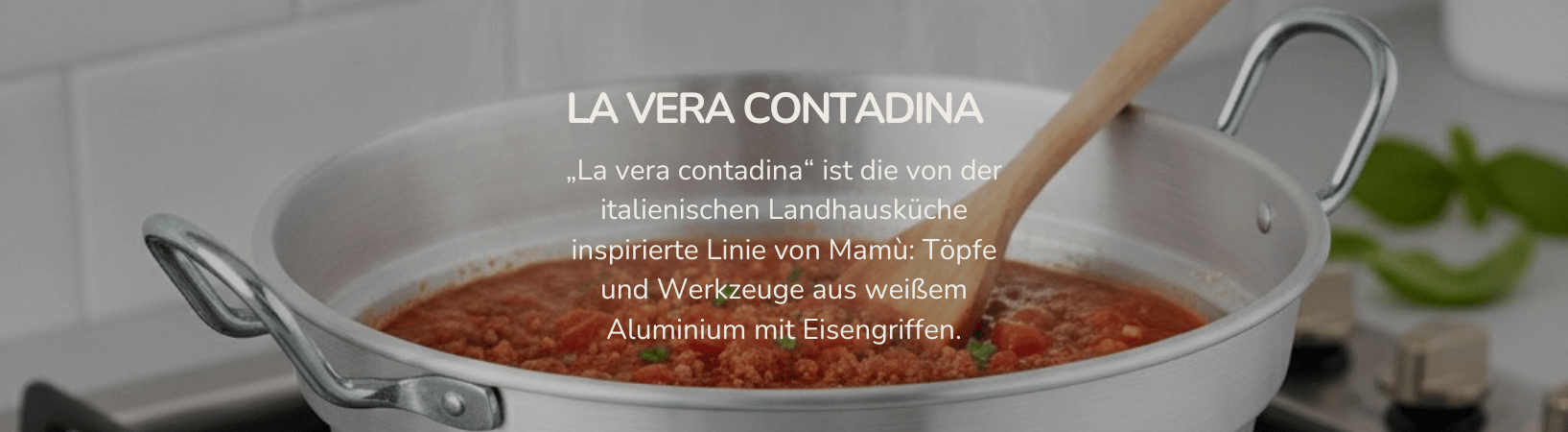 La vera contadina linee prodotti Mamu cookware de